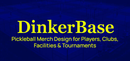 DinkerBase is Evolving: Introducing Custom Pickleball Merch Design